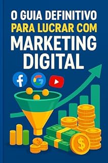 Livro O guia definitivo para lucrar no marketing digital
