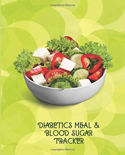 Diabetics Meal & Blood Sugar Tracker: Personal Planner Logbook Diary to Record and Track Food & Glucose Daily Reading levels, Meal Diet & Blood Sugar ... 120 pages (Food and Blood Sugar Log Book)