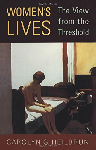Women's Lives: The View from the Threshold (Alexander Lectures) by Carolyn G. Heilbrun