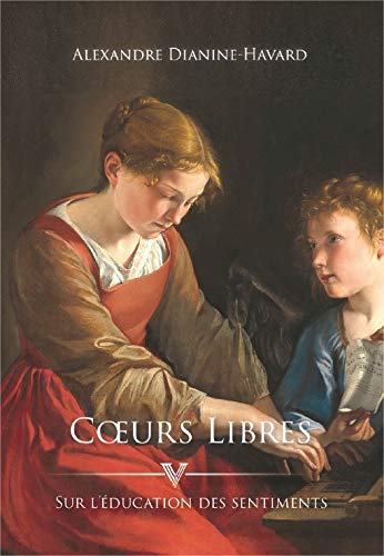 Coeurs libres: sur l'éducation des sentiments