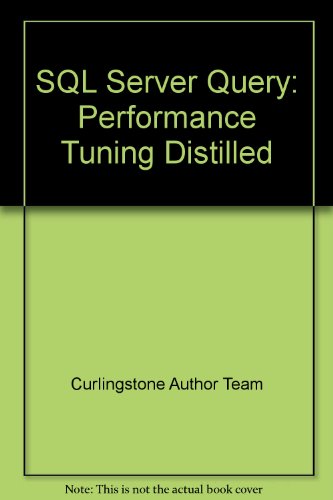 SQL Server Query: Performance Tuning Distilled SQL Server Query: Performance Tuning Distilled