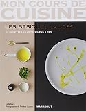 Mon Cours De Cuisine/Les Basiques Sauces/82 Recettes (French Edition) by 