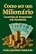 Livro Como ser um Milionário : O Caminho da Prosperidade e da Abundância