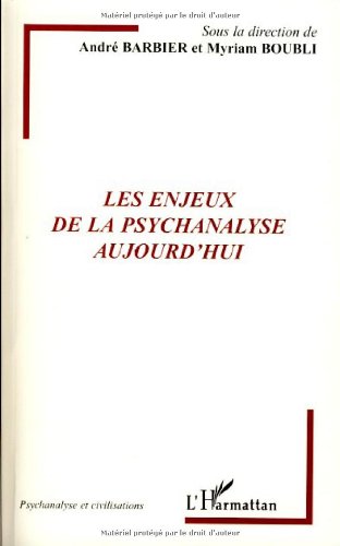 Les  enjeux de la psychanalyse aujourd'hui