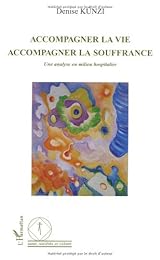 Accompagner la vie, accompagner la souffrance