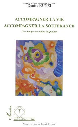 Accompagner la vie, accompagner la souffrance