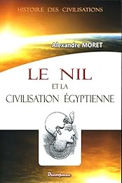 Le  Nil et la civilisation égyptienne