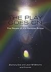 The Play Goes On: The Rituals of the Rainbow Bridge - Zachary Cox