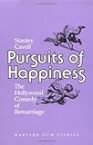 Pursuits of Happiness: The Hollywood Comedy of Remarriage (Harvard Film Studies)