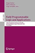 Field Programmable Logic and Application: 14th International Conference , FPL 2004, Leuven, Belgium, August 30-September 1, 2004, Proceedings (Lecture Notes in Computer Science)