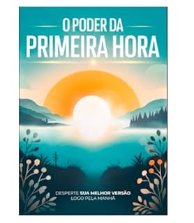 Livro O Poder da Primeira Hora : A Formula Matinal dos Gigantes