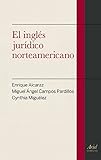 El ingles juridico norteamericano (Spanish Edition)