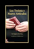 Los Treinta Y Nueve Articulos: Su Lugar Y Uso Hoy (Latimer Studies nº 21) (Spanish Edition) by 