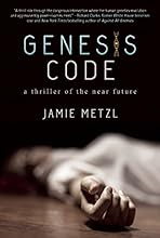 Genesis Code: A Thriller of the Near Future