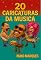 Livro 20 Caricaturas da Música: Ícones da música mundial retratados com humor, arte e emoção