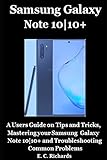 Samsung Galaxy Note 10|10+ : A Users Guide on Tips