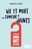 Vie et mort d'un fumeur de joints: Témoignage (French Edition) by Olivier de Vitton