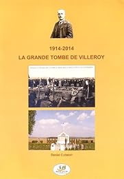 1914-2014, la grande tombe de Villeroy