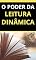 Livro O Poder da Leitura Dinâmica: Como Ler 3 vezes Mais Rápido e Aumentar sua Compreensão. (Inteligência Mental: Estratégias para Aprender mais Rápido e se Lembrar Melhor)