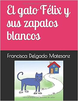 el gato felix y sus zapatos blancos