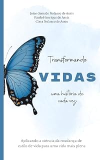 Livro Transformando vidas - uma história de cada vez: Aplicando a ciência da mudança de estilo de vida para uma vida mais plena (Medicina de Estilo de Vida)
