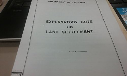 Government of Palestine - Explanatory Note on Land Settlement (REPRINT)