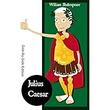 Julius Caesar With Side-By-Side Modern English Translation (Shakespeare Side-By-Side Translation Book 13)