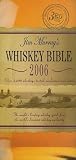 Jim Murray's Whiskey Bible: The World's Leading Whiskey Guide from the World's Foremost Whiskey Auth by