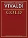 Vivaldi Gold - The Essential Collection: The Gold Series by 