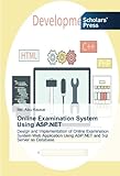 Online Examination System Using ASP.NET: Design and Implementation of Online Examination System Web Application&hellip;