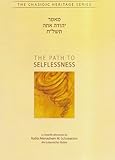 Path to Selflessness - Maamar Yehuda Ata (Chasidic Heritage Series)