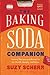 The Baking Soda Companion: Natural Recipes and Remedies for Health, Beauty, and Home (Countryman Pan by Suzy Scherr