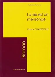 La  vie est un mensonge