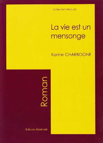 La  vie est un mensonge