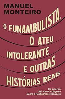 Livro O funambulista, o ateu intolerante e outras histórias reais
