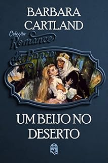 Livro 39. Um beijo no deserto (Coleção Romance de Banca)