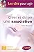 Créér et diriger une Association (FL.OUVRAGES) by 
