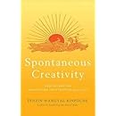 Spontaneous Creativity: Meditations for Manifesting Your Positive Qualities