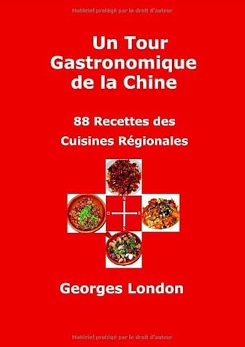 Download Un tour gastronomique de la Chine : 88 recettes des cuisines régionales PDF