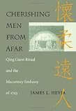 Front cover for the book Cherishing Men from Afar: Qing Guest Ritual and the Macartney Embassy of 1793 by James L. Hevia