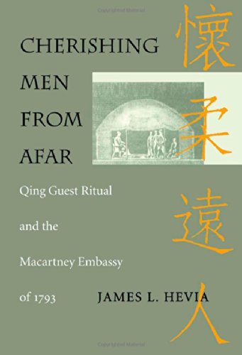 Cherishing Men from Afar: Qing Guest Ritual and the Macartney Embassy of 1793