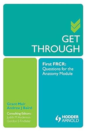 Get Through First Frcr Questions For The Anatomy Module 1