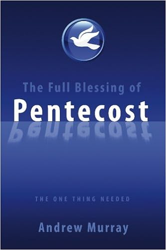 The Full Blessing Of Pentecost The One Thing Needed Andrew - 