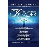 Neville Goddard: The Complete Reader