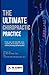 The Ultimate Chiropractic Practice: How You Can Double Your Income in 60 Days or Less Without Feeling Overwhelmed