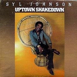 Syl Johnson - Syl Johnson / Uptown Shakedown - Zortam Music