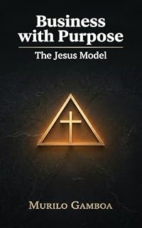 Livro Business with Purpose: The Jesus Model