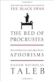 The Bed of Procrustes: Philosophical and Practical Aphorisms (Incerto)