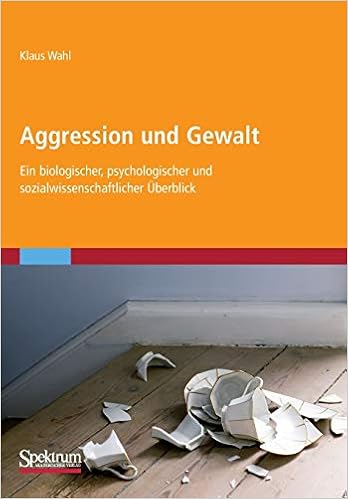 Aggression Und Gewalt Ein Biologischer Psychologischer Und Sozialwissenschaftlicher Uberblick German Edition Wahl Klaus 9783827431202 Amazon Com Books