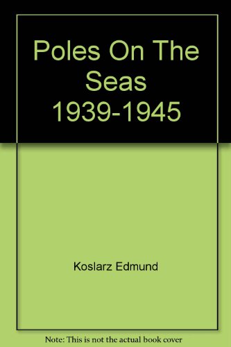 Poles on the Seas, 1939-1945